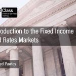 Introduction to the Fixed Income and Rates Markets